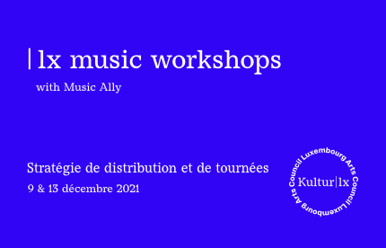 | lx music workshops - Stratégie de distribution et de tournées
