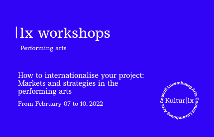 | lx workshops - How to internationalise your project: Markets and strategies in the Performing arts