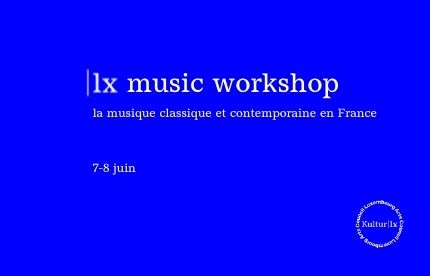 |lx music workshop : la musique classique et contemporaine en France