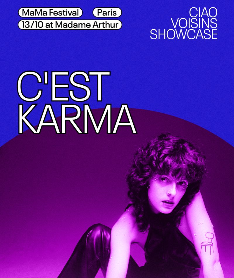 C'est Karma - Ciao Voisins Showcase (Paris) DE
