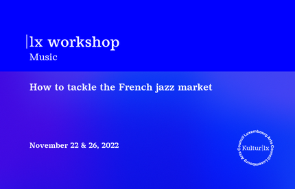 |lx music workshop: how to tackle the French jazz market