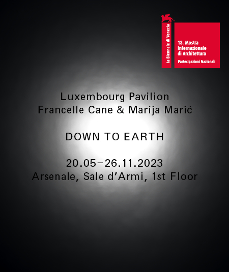 "Down to Earth" - Luxembourg Pavilion (Venise) DE