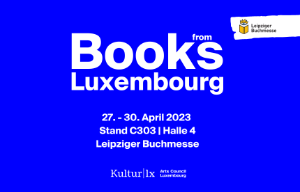La littérature luxembourgeoise pour la première fois à Leipzig !