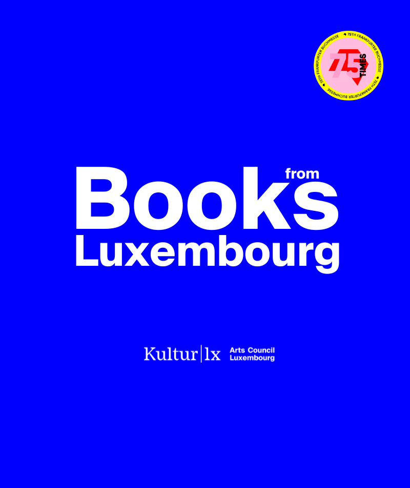 Books from Luxembourg<br />
Frankfurter Buchmesse