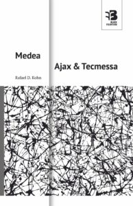 Medea Ajax & Tecmessa, Rafael D.Kohn, Black Fountain Press