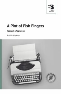 A Pint of Fisg Fingers, Robbie Martzen, Black Fountain Press