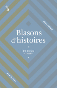 Blasons d'histoires de Jean Sorrente, Hydre Editions